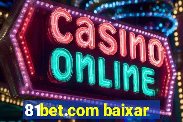 81bet.com baixar